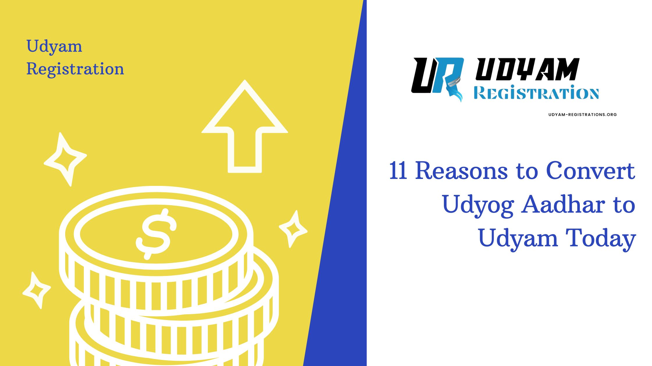 11 Reasons to Convert Udyog Aadhar to Udyam Today