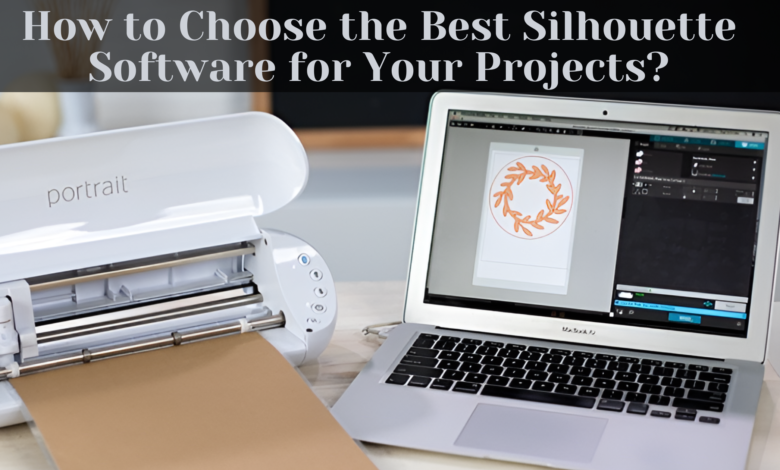 How to Choose the Best Silhouette Software for Your Projects