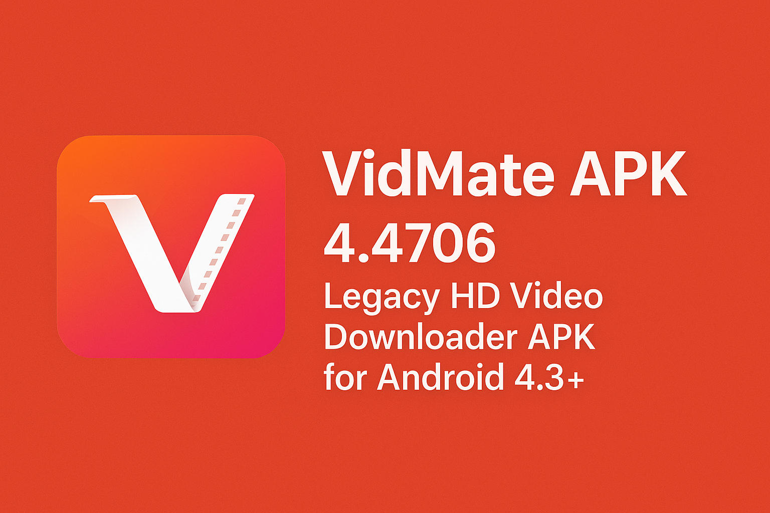 VidMate APK 4.4706 – Legacy HD Video Downloader APK for Android 4.3+