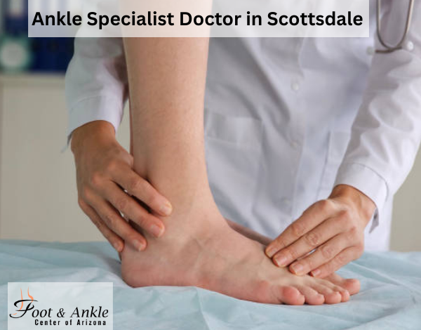 Ankle Specialist Doctor in Scottsdale