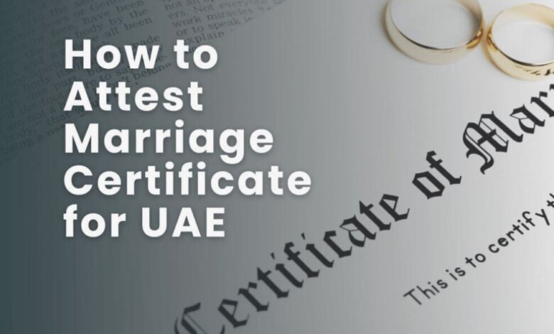 how to attest marriage certificate for uae visa