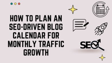 How-to-Plan-an-SEO-Driven-Blog-Calendar-for-Monthly-Traffic-Growth