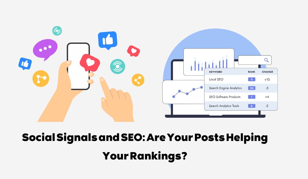 Social Signals and SEO: Are Your Posts Helping Your Rankings?