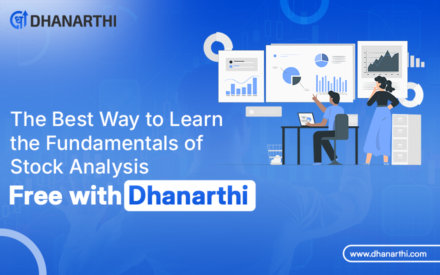 The Best Way to Learn the Fundamentals of Stock Analysis – Free with Dhanarthi
