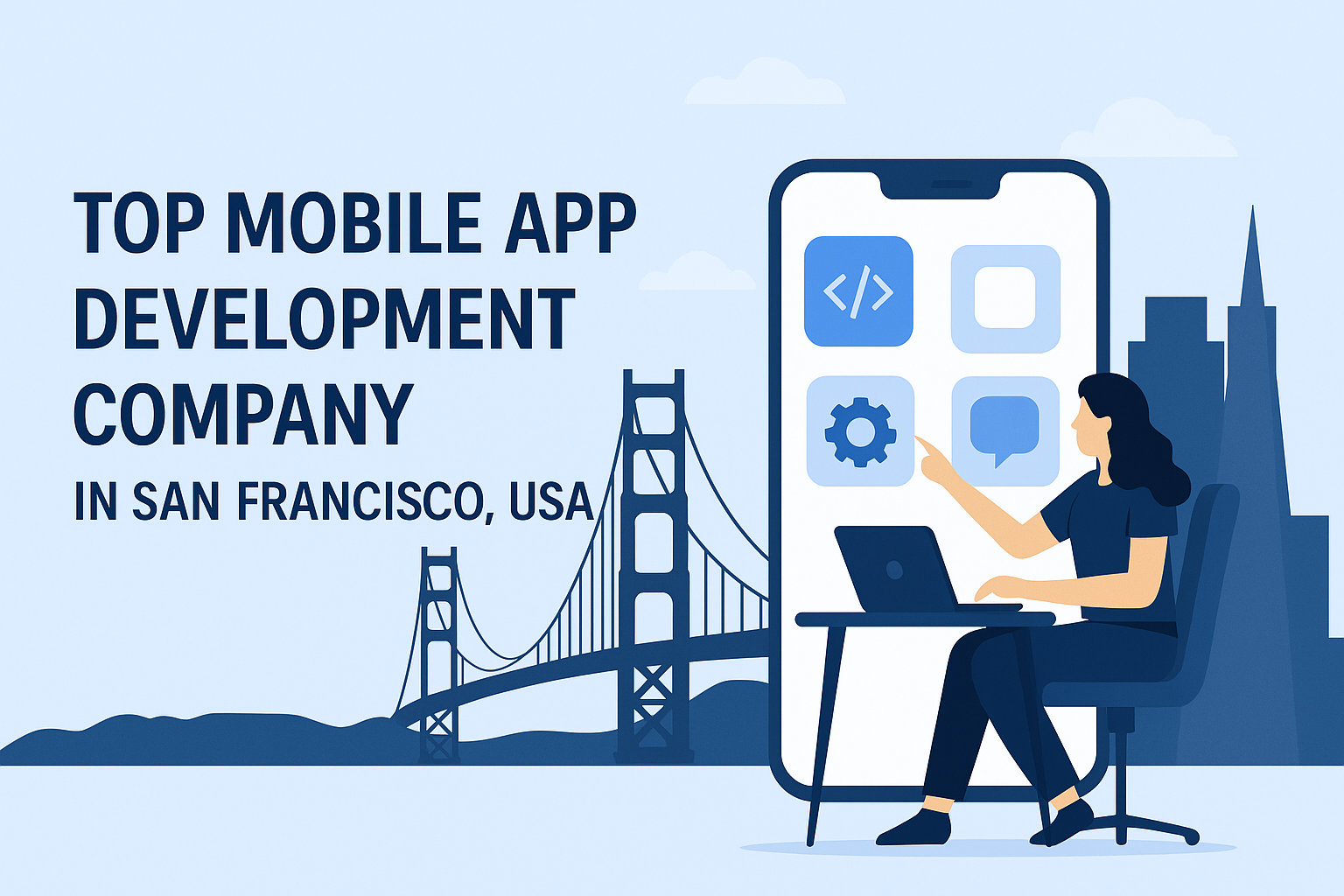 Top Mobile App Development Company in San Francisco USA