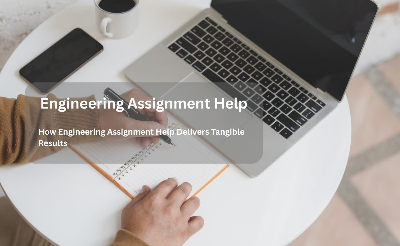 How Engineering Assignment Help Delivers Tangible Results