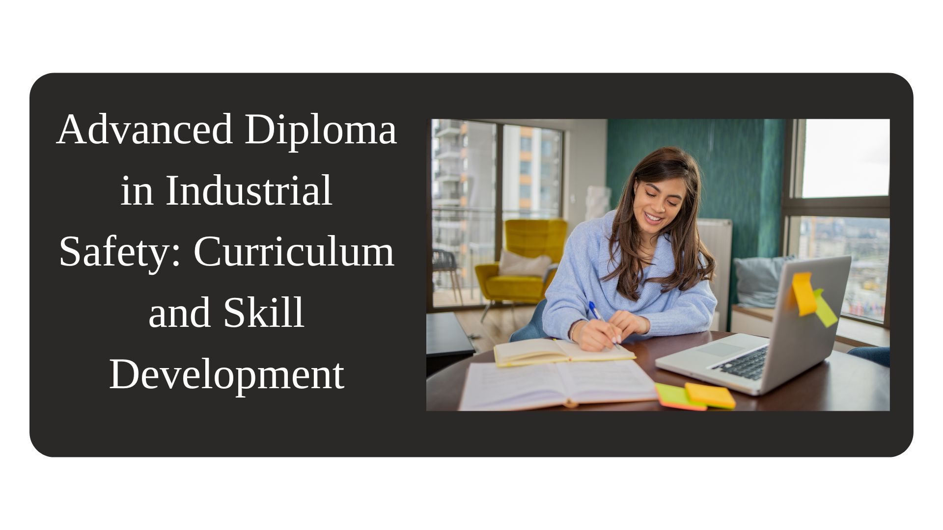 Advanced Diploma in Industrial Safety Curriculum and Skill Development