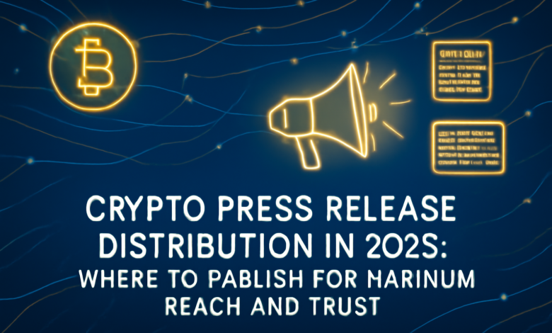 Stylized digital illustration featuring a glowing Bitcoin symbol, a neon megaphone, and digital press graphics over a dark blue network background, with bold text reading: "Crypto Press Release Distribution in 2025: Where to Publish for Maximum Reach and Trust."