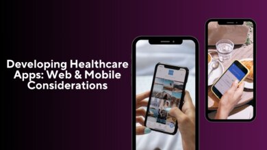 Developing Healthcare Apps: Web & Mobile Considerations