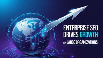 Enterprise SEO Drives Growth For Large Organizations