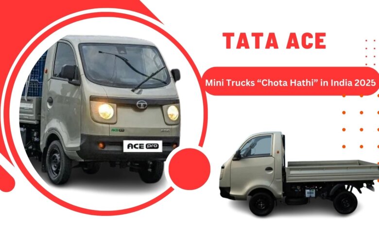 Mini Trucks “Chota Hathi” in India 2025