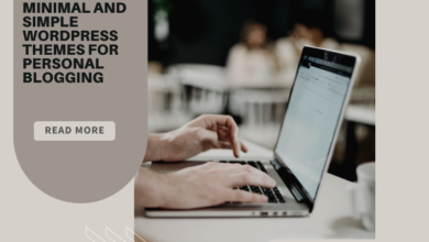 Minimal and Simple WordPress Themes for Personal Blogging