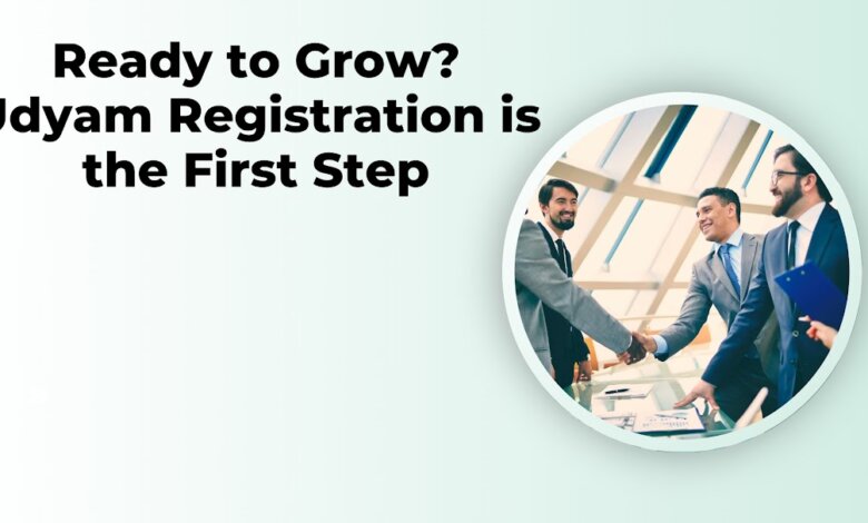Ready to Grow Udyam Registration is the First Step