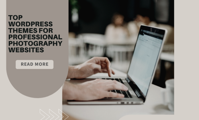 Top WordPress Themes for Professional Photography Websites