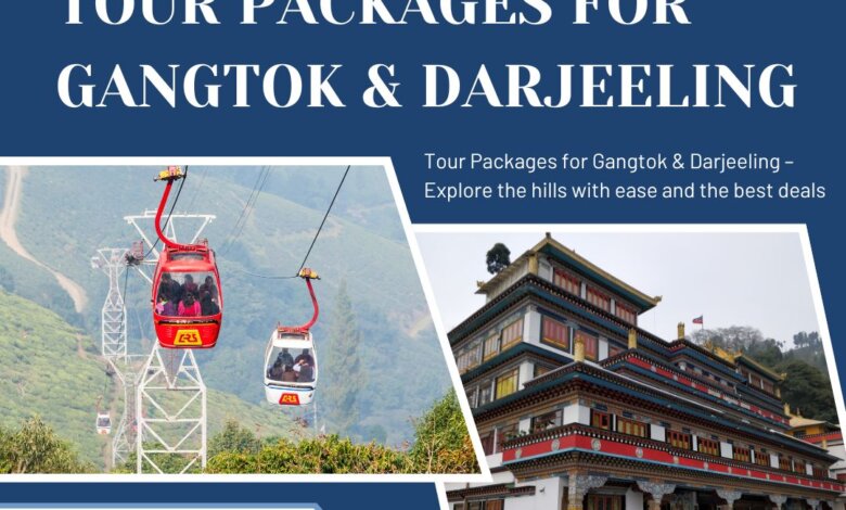 Tour Packages for Gangtok & Darjeeling
