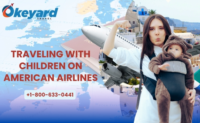 Traveling with Children On American Airlines