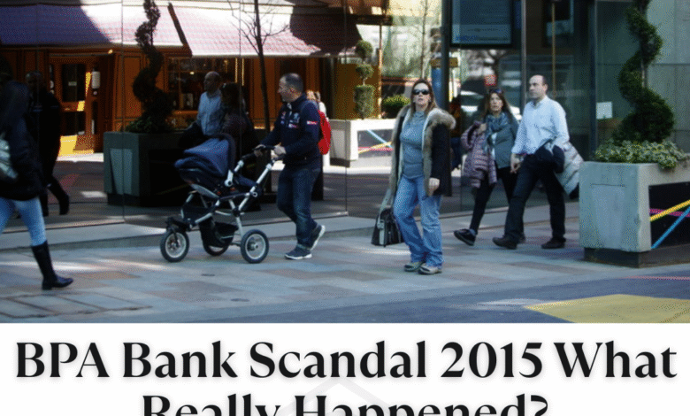 BPA Bank Scandal 2015