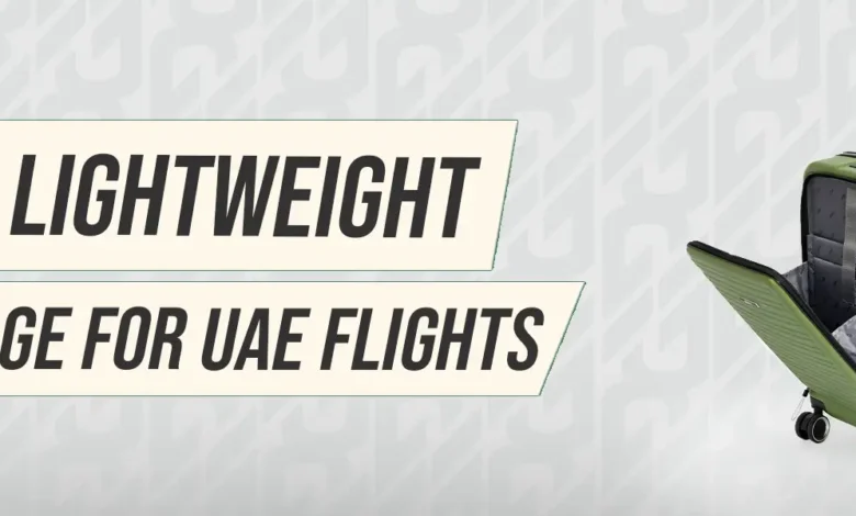 Best Lightweight Luggage for UAE Flights