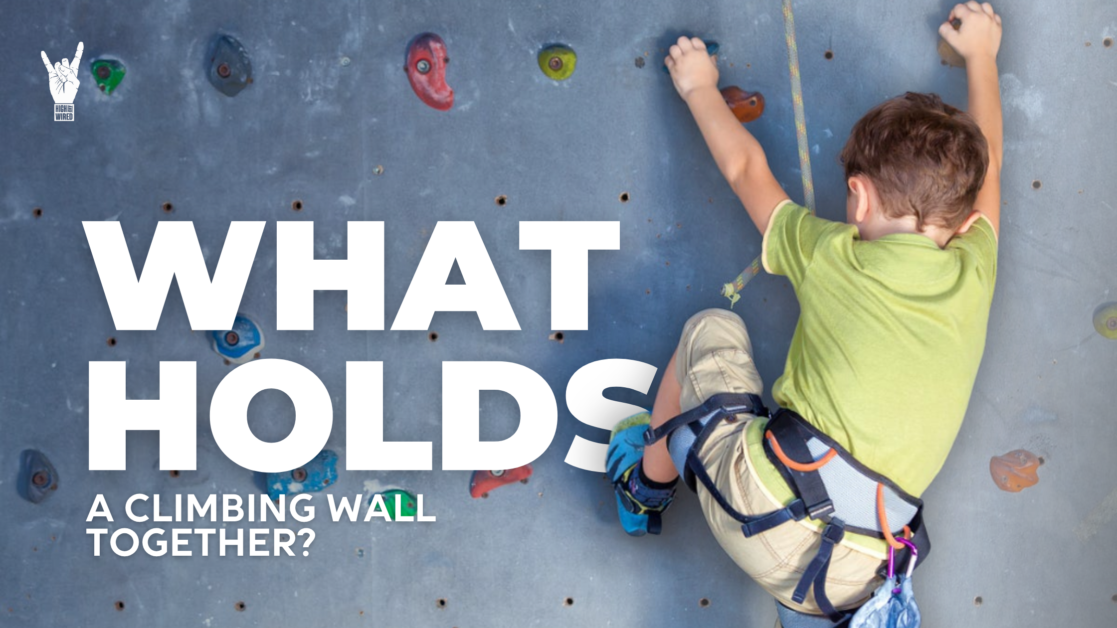 What Holds a Climbing Wall Together?