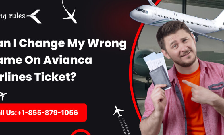 Can I Change My Wrong Name On Avianca Airlines Ticket
