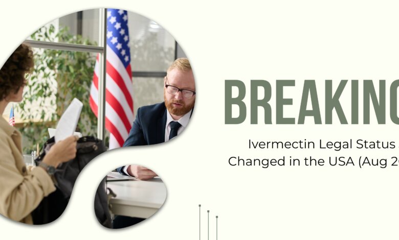 Breaking: Ivermectin Legal Status Just Changed in the USA (Aug 2025)
