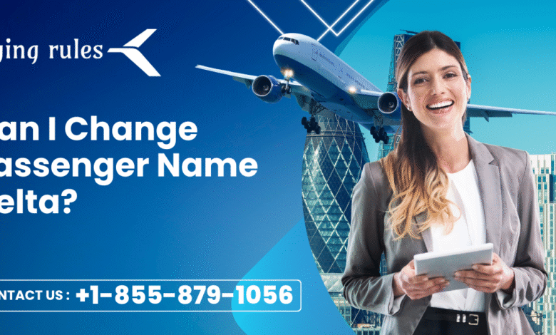 Can I Change Passenger Name Delta