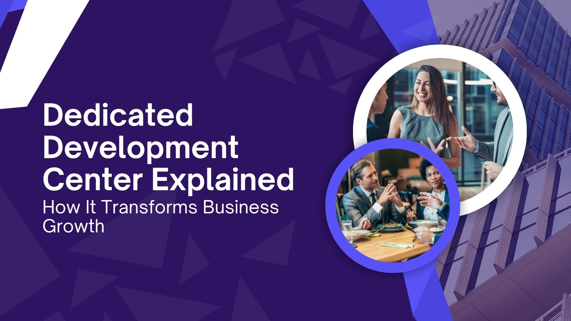 Dedicated Development Center Explained
