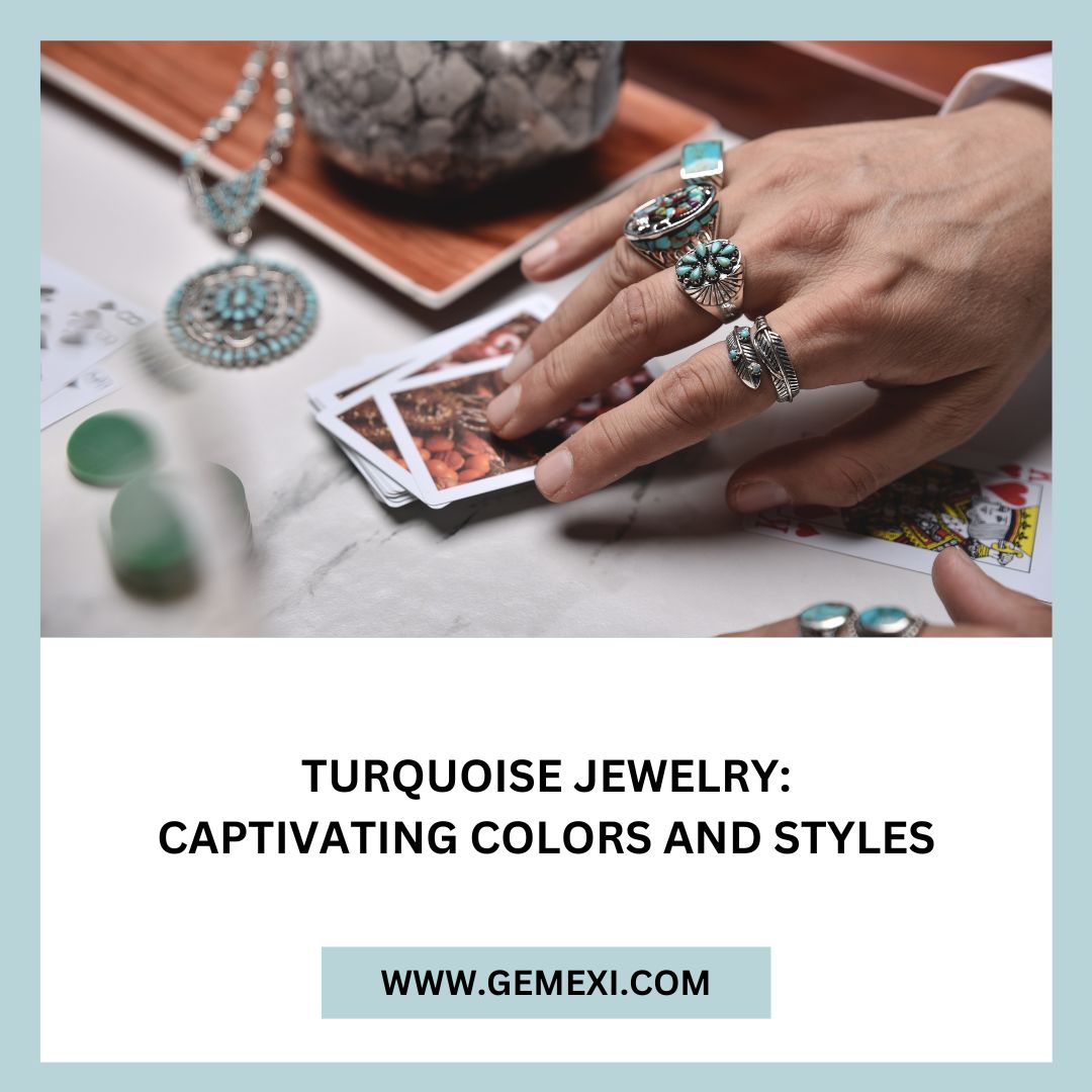 Explore the Diversity of Turquoise Jewelry: From Mint to Mojave