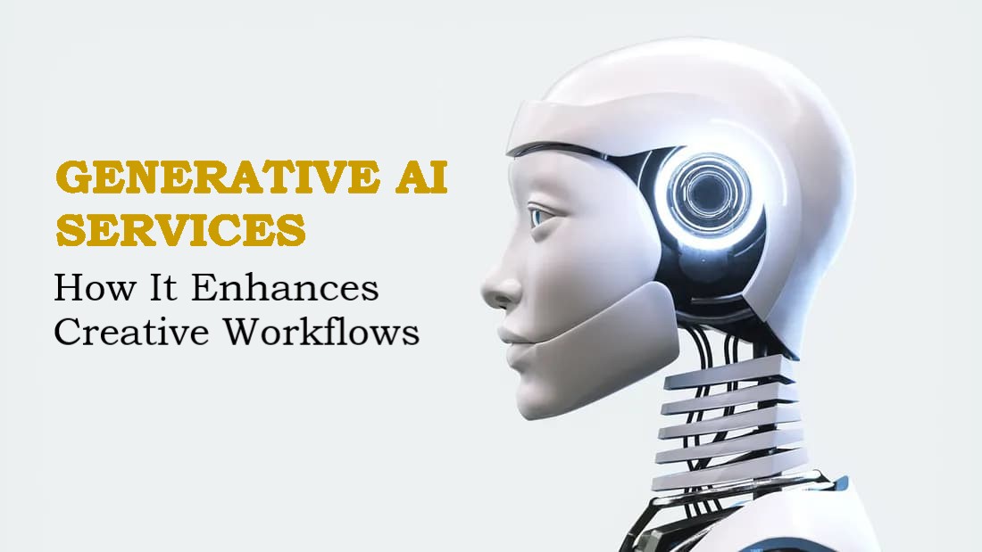 Generative AI Services in Enhancing Creative Workflow