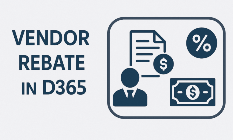 Vendor Rebates in D365
